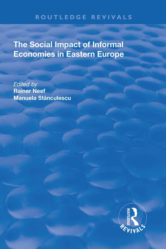Routledge - The Social Impact of Informal Economies in Eastern Europe