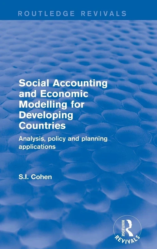 Social Accounting and Economic Modelling for Developing Countries: Analysis, Policy and Planning Applications (Routledge Revivals)