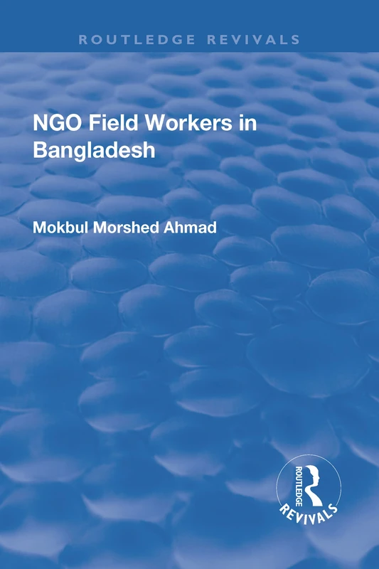 NGO Field Workers in Bangladesh (Routledge Revivals)
