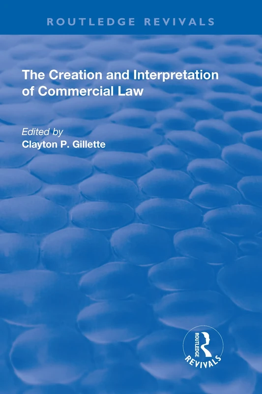 The Creation and Interpretation of Commercial Law (Routledge Revivals) - Image 1