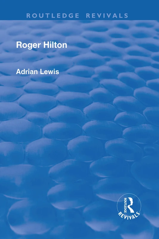 Roger Hilton (Routledge Revivals)