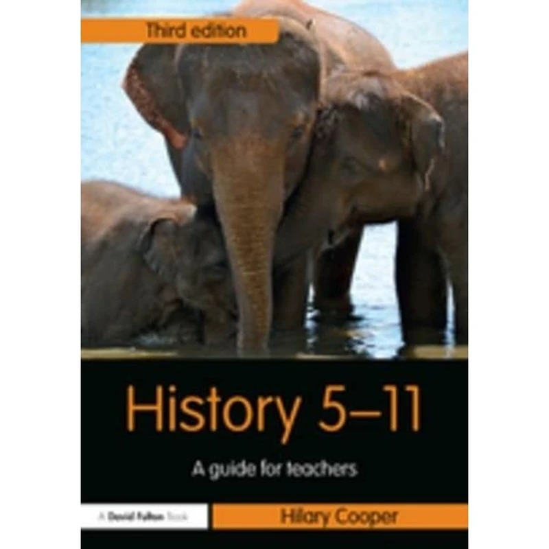 History 5–11: A Guide for Teachers (Primary 5-11 Series)