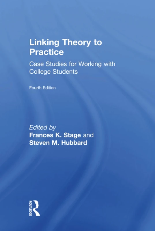 Linking Theory to Practice: Case Studies for Working with College Students