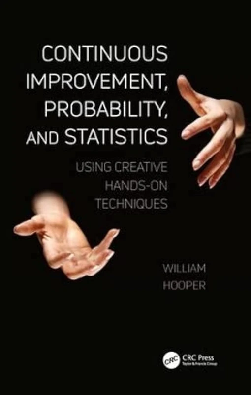 CRC Press Continuous Improvement, Probability, and Statistics