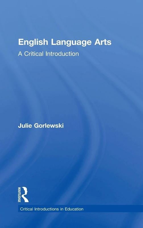 English Language Arts: A Critical Introduction (Critical Introductions in Education) - Image 1