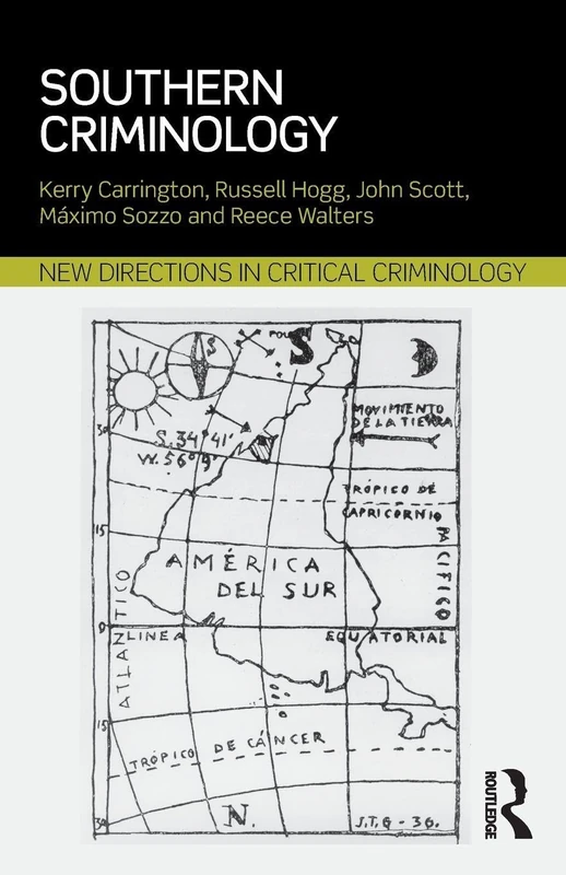 Southern Criminology (New Directions in Critical Criminology)