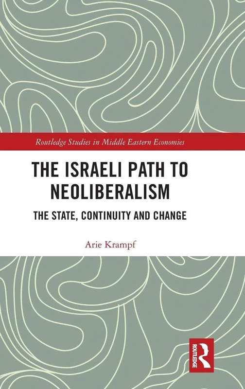 Routledge The Israeli Path to Neoliberalism - Economic History