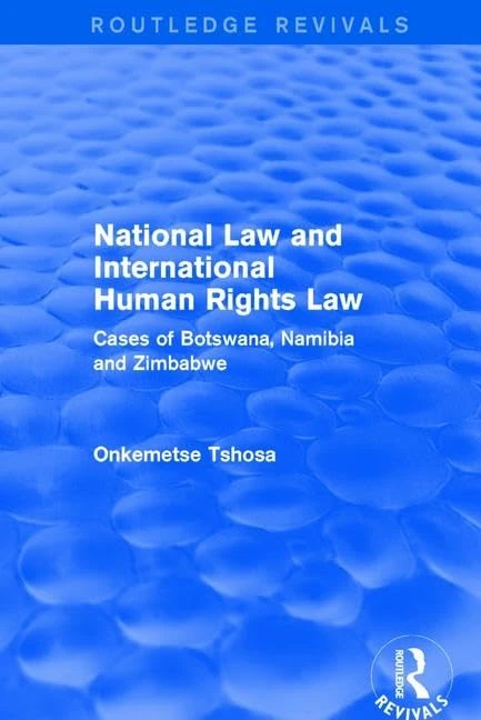 National Law and International Human Rights Law: Cases of Botswana, Namibia and Zimbabwe (Routledge Revivals) - Image 1