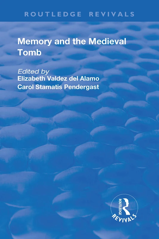 Memory and Medieval Tomb (Routledge Revivals)