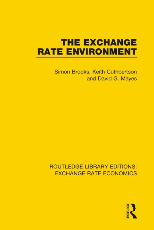 The Exchange Rate Environment: 10 (Routledge Library Editions: Exchange Rate Economics)