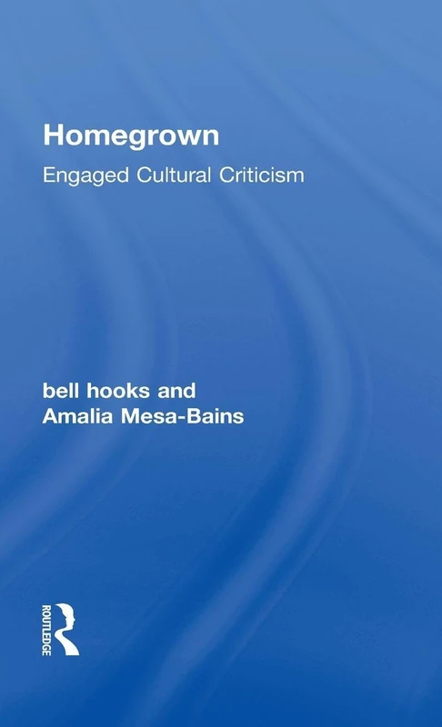 Homegrown: Engaged Cultural Criticism