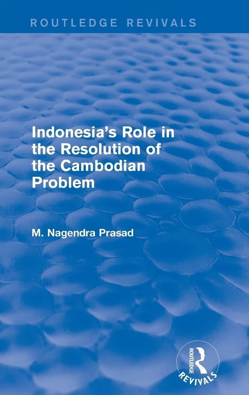 Indonesia's Role in the Resolution of the Cambodian Problem (Routledge Revivals) - Image 1