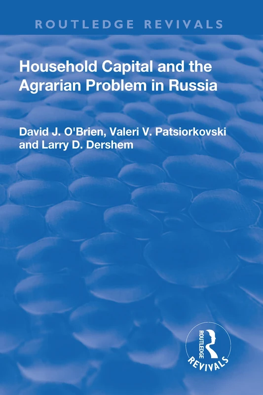 Household Capital and the Agrarian Problem in Russia (Routledge Revivals)