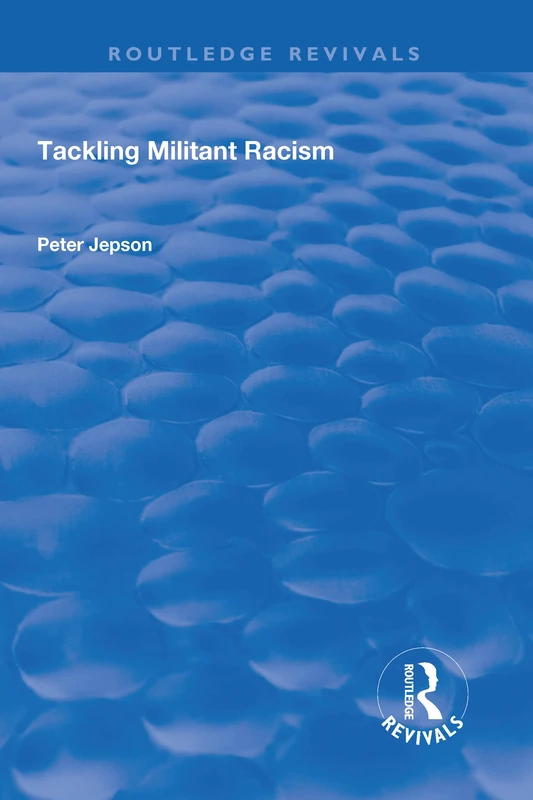 Tackling Militant Racism (Routledge Revivals)