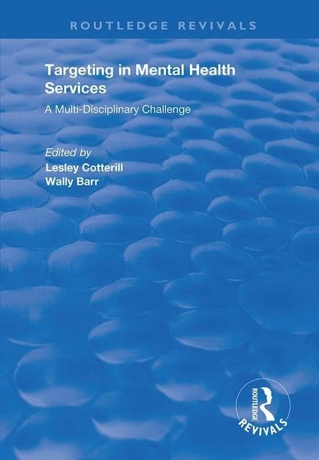 Targeting in Mental Health Services: A Multi-disciplinary Challenge (Routledge Revivals) - Image 1