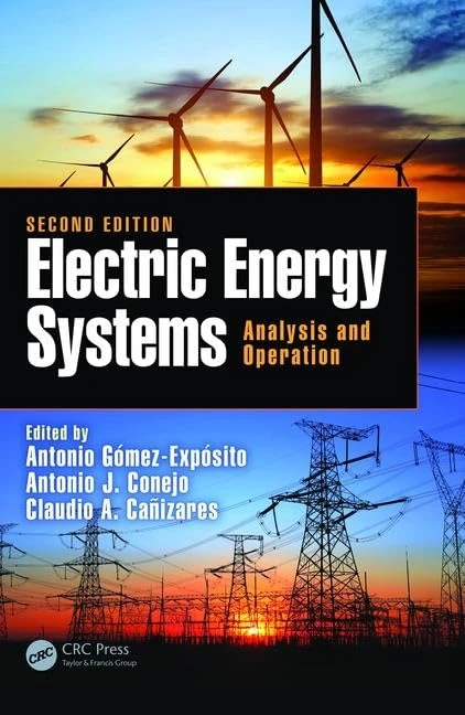 Electric Energy Systems: Analysis and Operation (Electric Power Engineering Series)