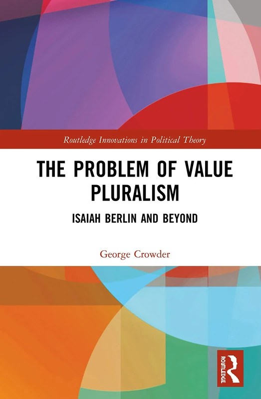 Routledge The Problem of Value Pluralism - Isaiah Berlin Book