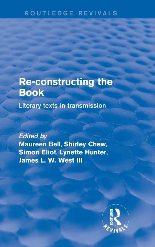 Routledge Re-Constructing the Book: Literary Texts in Transmission - Image 1