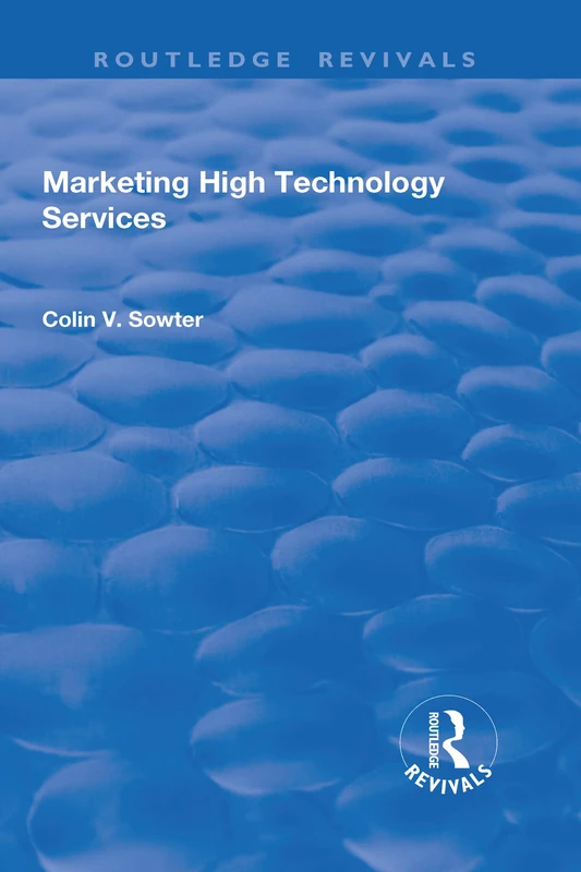 Marketing High Technology Services (Routledge Revivals)