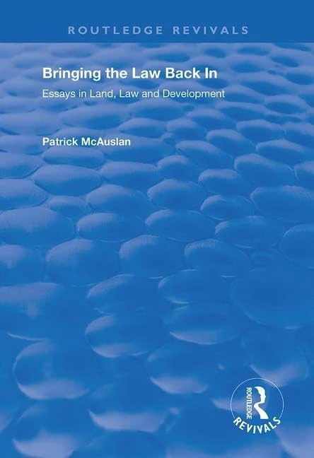 Bringing the Law Back In: Essays in Land, Law and Development (Routledge Revivals)