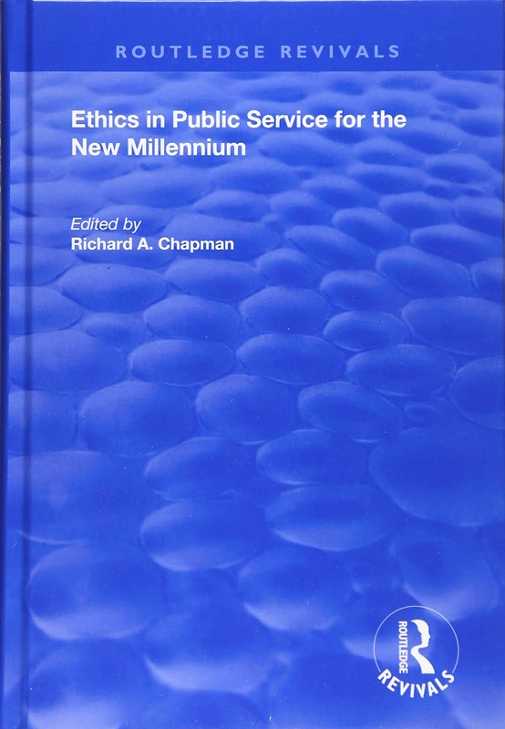 Ethics in Public Service for the New Millennium (Routledge Revivals) - Image 1