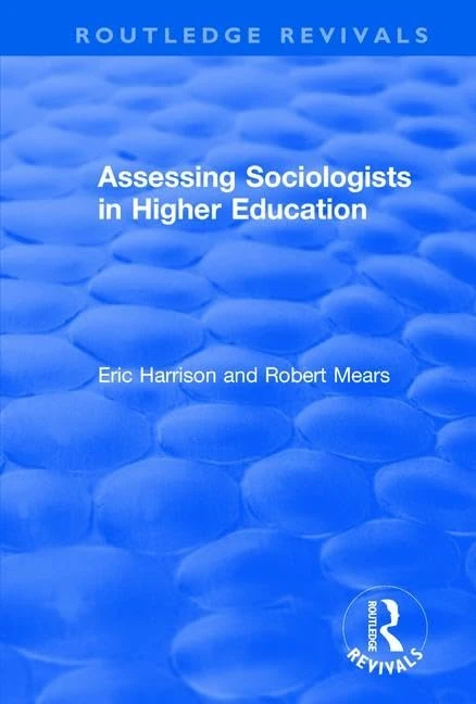 Assessing Sociologists in Higher Education (Routledge Revivals)