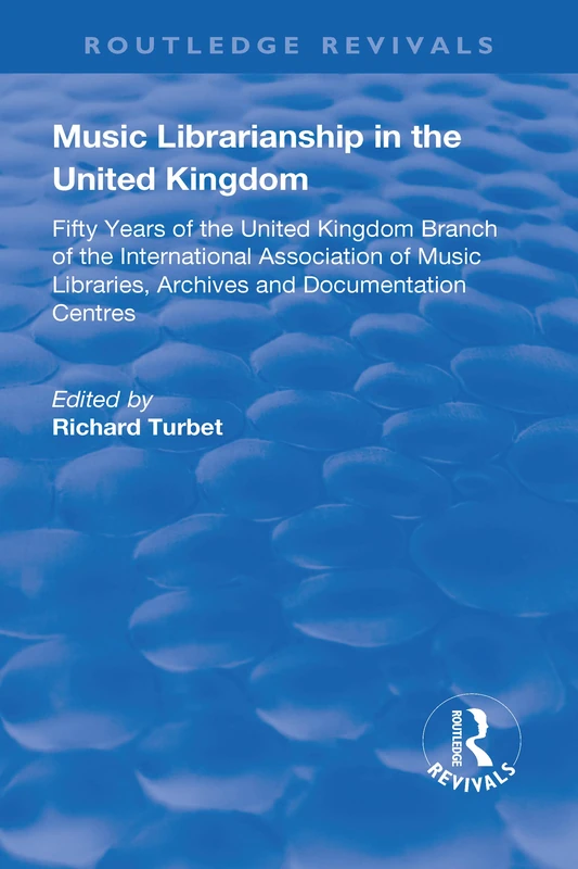 Routledge Music Librarianship in the UK - 50 Years of IAML - Image 1