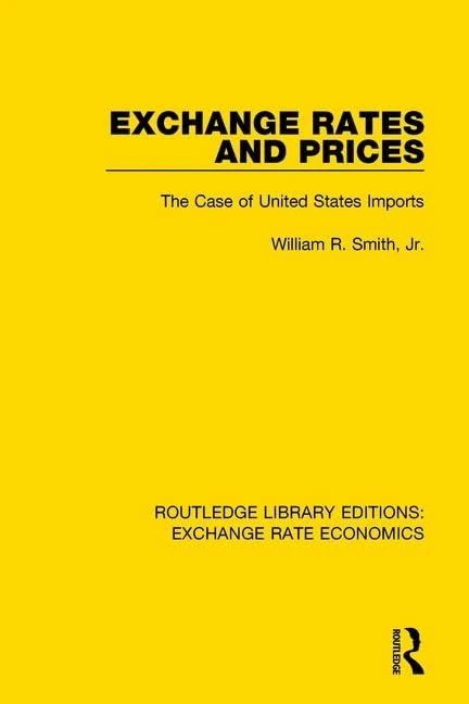Exchange Rates and Prices: The Case of United States Imports: 3 (Routledge Library Editions: Exchange Rate Economics)
