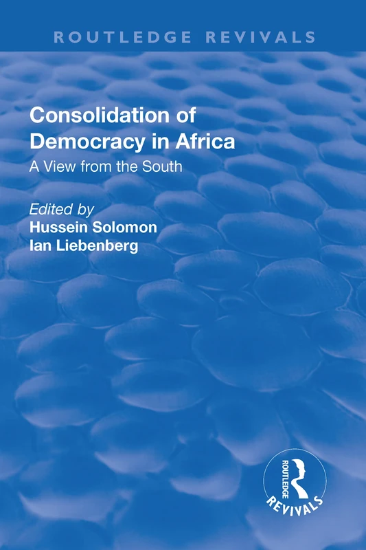Consolidation of Democracy in Africa: A View from the South (Routledge Revivals)