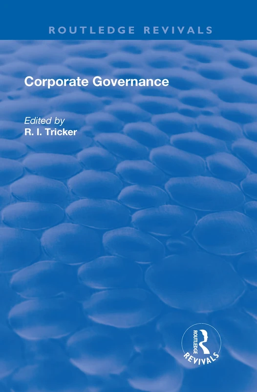 Corporate Governance: Values, Ethics and Leadership (Routledge Revivals)