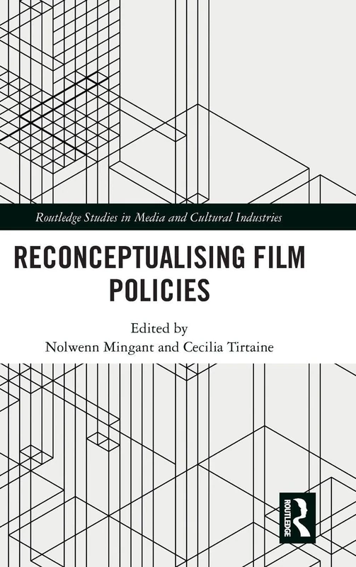 Routledge Reconceptualising Film Policies - Media Studies Book