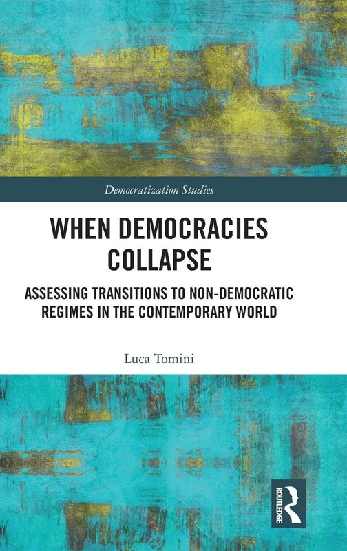 Routledge - When Democracies Collapse - Political Science Book