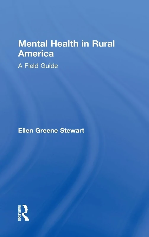Mental Health in Rural America: A Field Guide