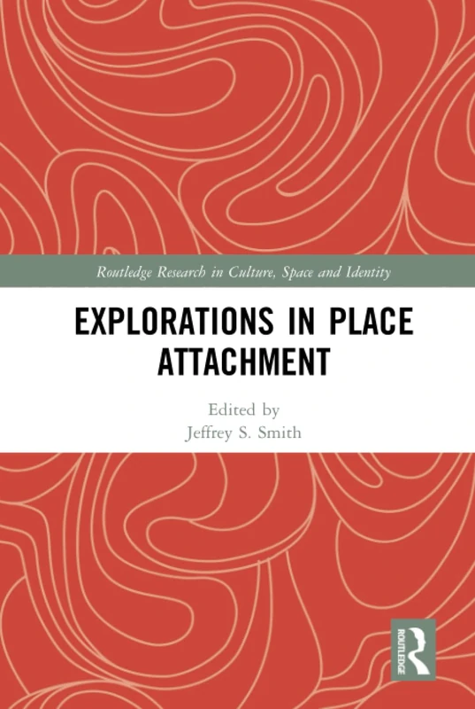 Routledge Explorations in Place Attachment - Research Book