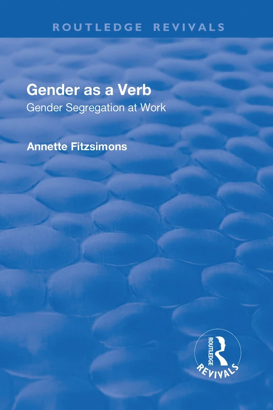Routledge Gender as a Verb: Gender Segregation at Work