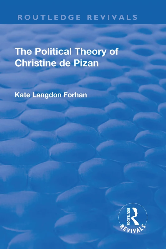 The Political Theory of Christine De Pizan (Routledge Revivals)