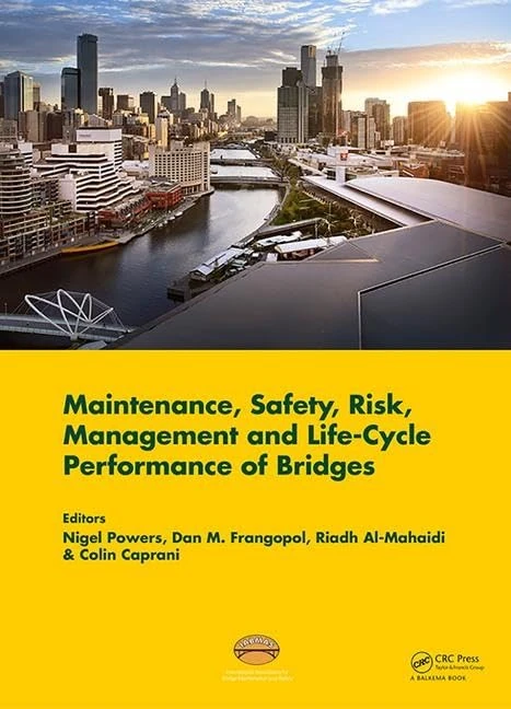 Maintenance, Safety, Risk, Management and Life-Cycle Performance of Bridges: Proceedings of the Ninth International Conference on Bridge Maintenance, ... 2018), 9-13 July 2018, Melbourne, Australia - Image 1