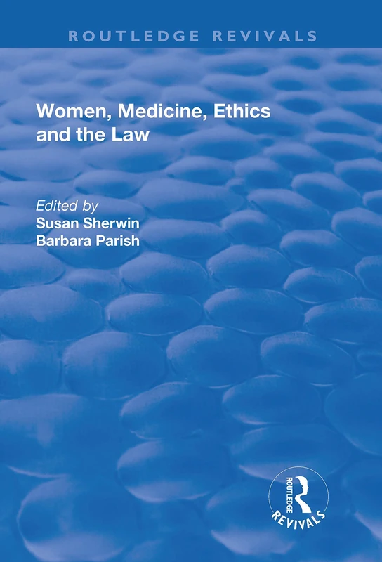 Women, Medicine, Ethics and the Law (Routledge Revivals)