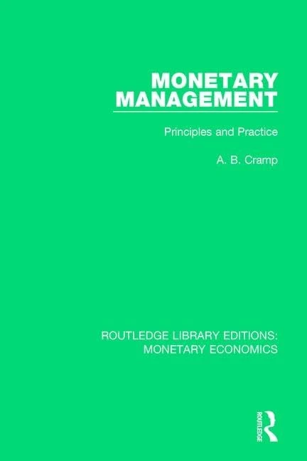 Monetary Management: Principles and Practice: 2 (Routledge Library Editions: Monetary Economics)