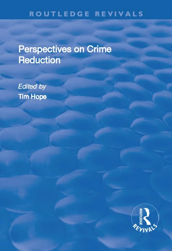 Perspectives on Crime Reduction (Routledge Revivals)