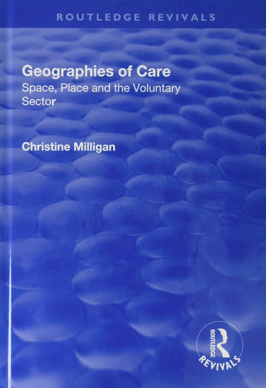 Geographies of Care: Space, Place and the Voluntary Sector (Routledge Revivals)