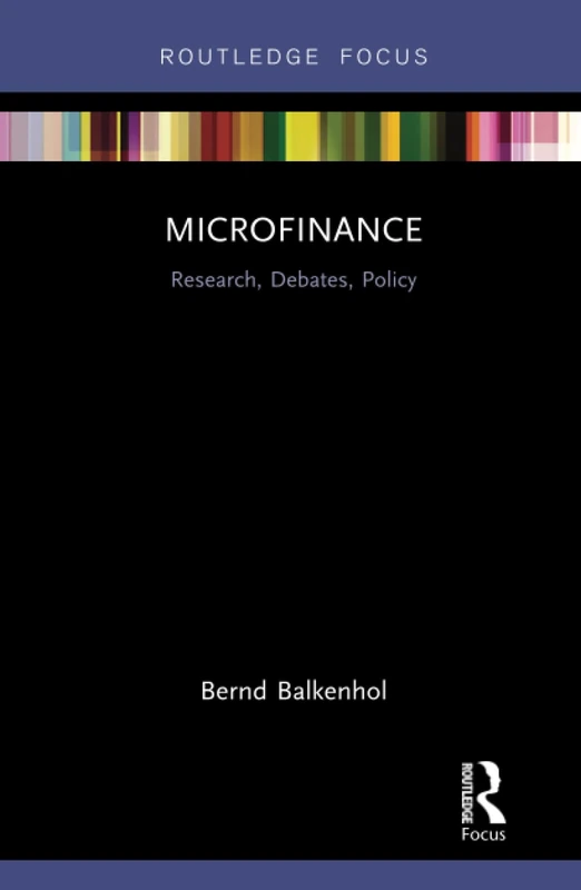 Microfinance: Research, Debates, Policy (Routledge Focus on Economics and Finance)