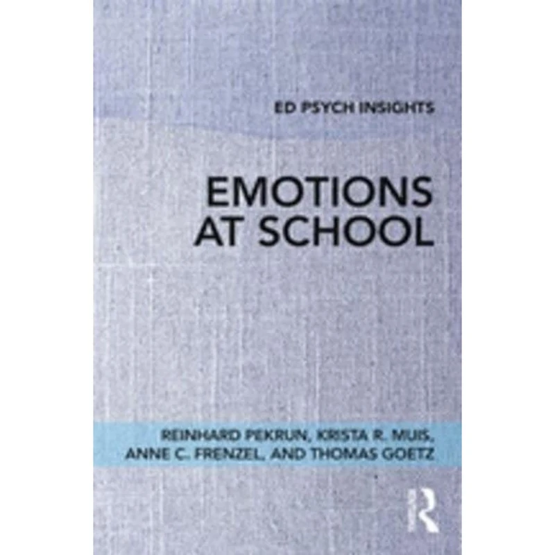 Routledge Emotions at School (Ed Psych Insights) Book