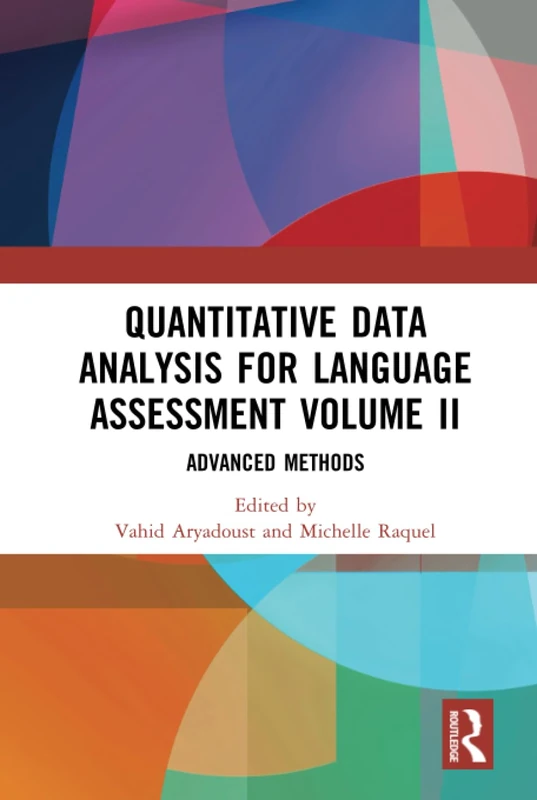 Quantitative Data Analysis for Language Assessment Volume II: Advanced Methods: 2