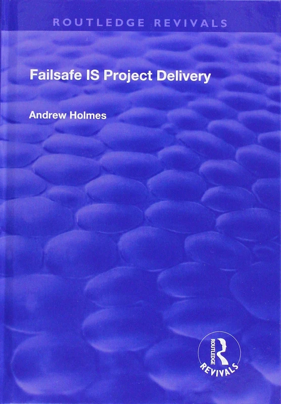 Failsafe IS Project Delivery (Routledge Revivals) - Image 1