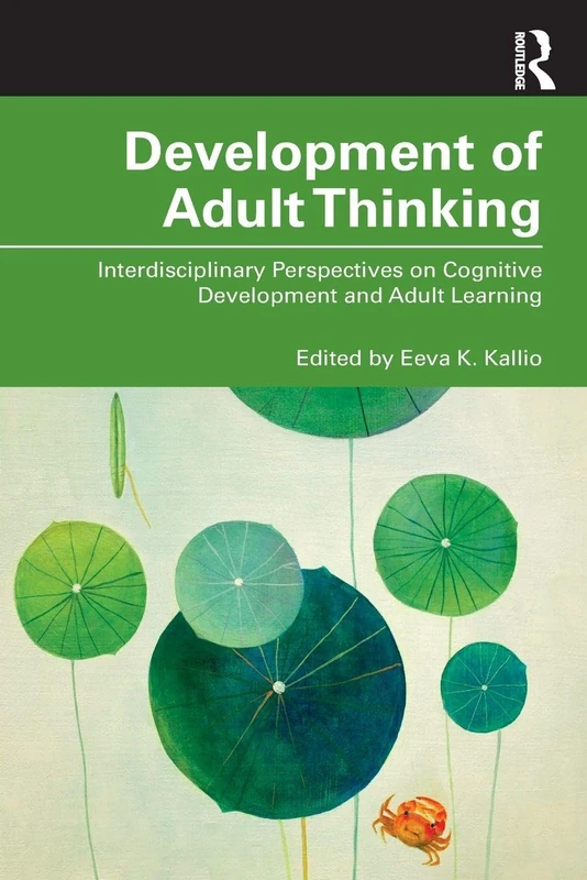 Development of Adult Thinking: Interdisciplinary Perspectives on Cognitive Development and Adult Learning - Image 1