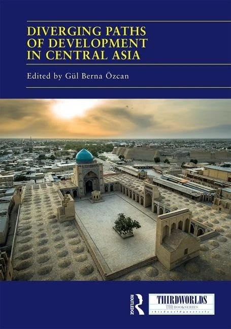 Routledge - Diverging Paths of Development in Central Asia