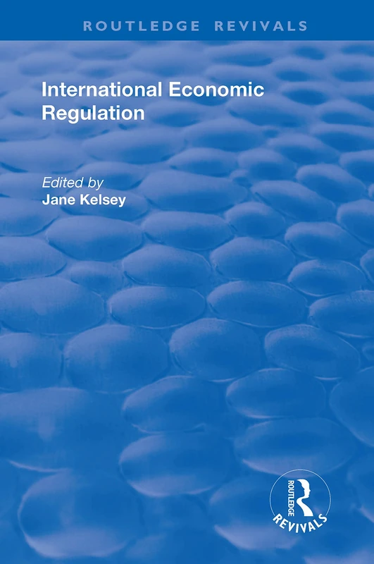 Routledge International Economic Regulation - Routledge Revivals