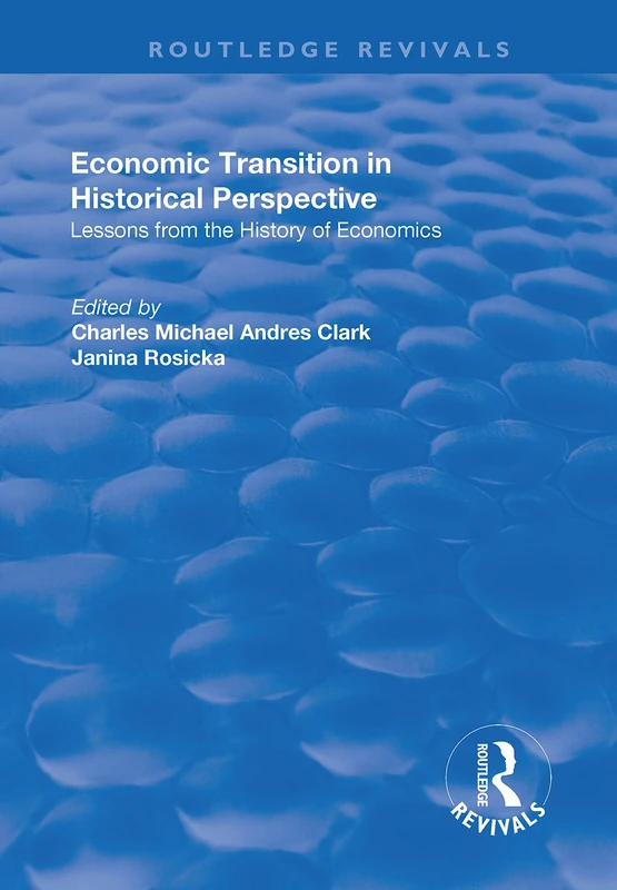 Economic Transition in Historical Perspective (Routledge Revivals)