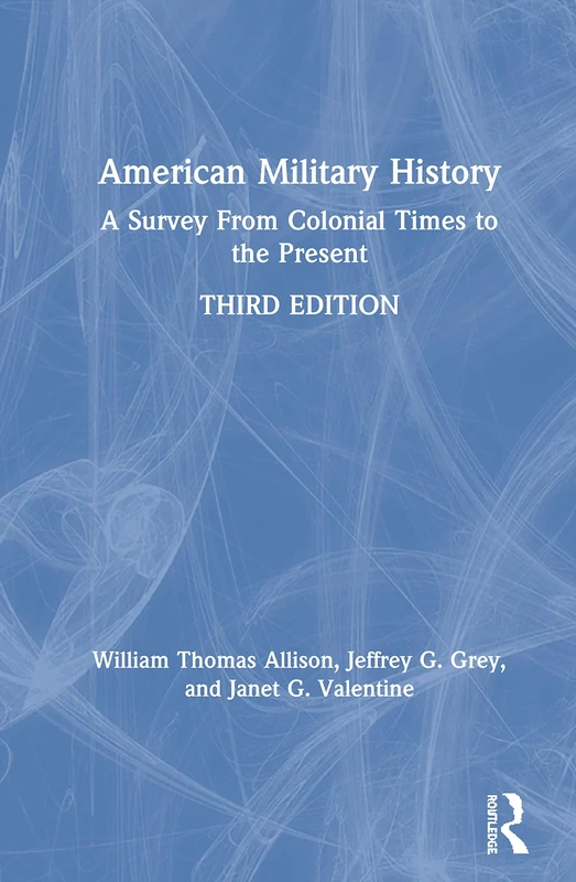 American Military History: A Survey From Colonial Times to the Present